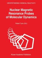 Nuclear Magnetic Resonance Probes of Molecular Dynamics