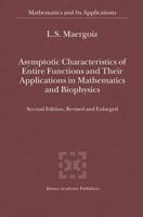 Asymptotic Characteristics of Entire Functions and Their Applications in Mathematics and Biophysics