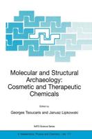 Molecular and Structural Archaeology: Cosmetic and Therapeutic Chemicals