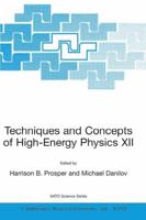 Techniques and Concepts of High Energy Physics XII