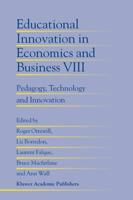 Educational Innovation in Economics and Business. VIII Pedagogy, Technology and Innovation