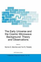 The Early Universe and the Cosmic Microwave Background