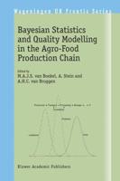 Bayesian Statistics and Quality Modelling in the Agro-Food Production Chain