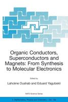 Organic Conductors, Superconductors and Magnets