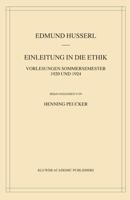 Einleitung in die Ethik : Vorlesungen Sommersemester 1920/1924