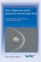 Mars' Magnetism, and Its Interaction With the Solar Wind