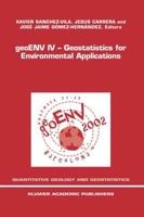 geoENV IV - Geostatistics for Environmental Applications : Proceedings of the Fourth European Conference on Geostatistics for Environmental Applications held in Barcelona, Spain, November 27-29, 2002