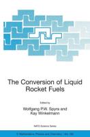 The Conversion of Liquid Rocket Fuels