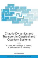 Chaotic Dynamics and Transport in Classical and Quantum Systems