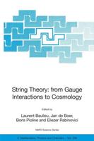 String Theory: From Gauge Interactions to Cosmology