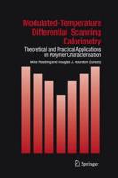 Modulated Temperature Differential Scanning Calorimetry : Theoretical and Practical Applications in Polymer Characterisation