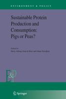 Sustainable Protein Production and Consumption: Pigs or Peas?