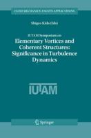 IUTAM Symposium on Elementary Vortices and Coherent Structures