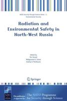 Radiation and Environmental Safety in North-West Russia : Use of Impact Assessments and Risk Estimation