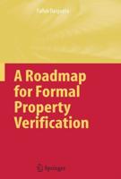 A Roadmap for Formal Property Verification