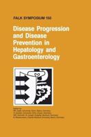 Disease Progression and Disease Prevention in Hepatology and Gastroenterology