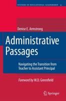 Administrative Passages : Navigating the Transition from Teacher to Assistant Principal