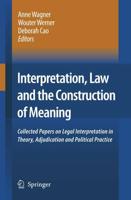 Interpretation, Law, and the Construction of Meaning