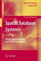 Spatial Database Systems : Design, Implementation and Project Management