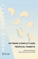 Extreme Conflict and Tropical Forests