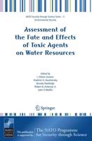 Assessment of the Fate and Effects of Toxic Agents on Water Resources