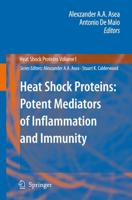 Heat Shock Proteins : Potent Mediators of Inflammation and Immunity