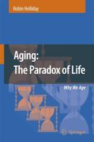 Aging : The Paradox of Life