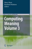 Computing Meaning : Volume 3