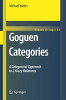 Goguen Categories : A Categorical Approach to L-fuzzy Relations