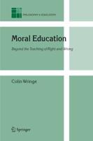 Moral Education : Beyond the Teaching of Right and Wrong