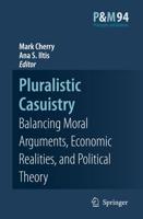 Pluralistic Casuistry : Moral Arguments, Economic Realities, and Political Theory