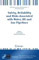 Safety, Reliability and Risks Associated With Water, Oil and Gas Pipelines