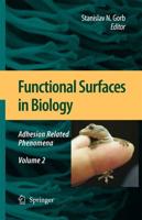 Functional Surfaces in Biology : Adhesion Related Phenomena Volume 2