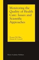 Monitoring the Quality of Health Care : Issues and Scientific Approaches