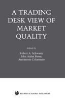 A Trading Desk's View of Market Quality