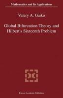 Global Bifurcation Theory and Hilbert's Sixteenth Problem