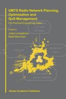 UMTS Radio Network Planning, Optimization and QOS Management for Practical Engineering Tasks