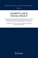 Charity Law & Social Policy : National and International Perspectives on the Functions of the Law Relating to Charities