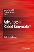 Advances in Robot Kinematics. Analysis and Design