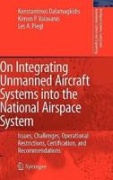 On Integrating Unmanned Aircraft Systems Into the National Airspace System