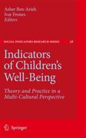 Indicators of Children's Well-Being : Theory and Practice in a Multi-Cultural Perspective