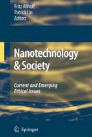 Nanotechnology & Society : Current and Emerging Ethical Issues