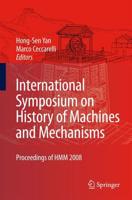 International Symposium on History of Machines and Mechanisms : Proceedings of HMM 2008