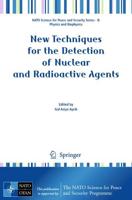 New Techniques for the Detection of Nuclear and Radioactive Agents