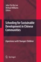 Schooling for Sustainable Development in Chinese Communities : Experience with Younger Children