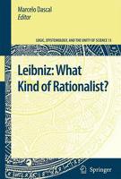 Leibniz: What Kind of Rationalist?