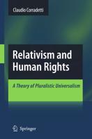 Relativism and Human Rights : A Theory of Pluralistic Universalism