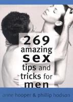 269 Amazing Sex Tips and Tricks for Men