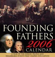 Founding Fathers 2006 Calendar