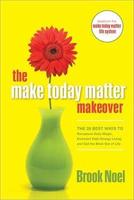 The Make Today Matter Makeover